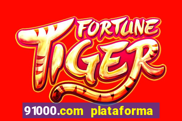 91000.com plataforma de jogos